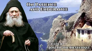 On Patience and Endurance (Letter 40) - Elder Joseph the Hesychast