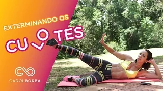 Aula completa para acabar com os culotes - só 6 minutos - Carol Borba