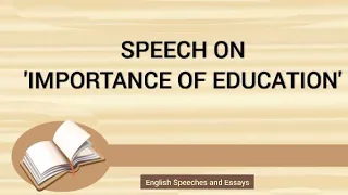 Speech on Importance of Education in English | Speech on Value of Education| Importance of Education