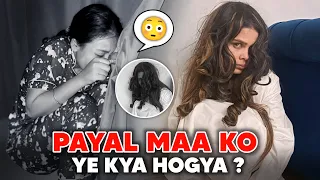 PAYAL MAA KO YE KYA HOGYA || CHIKU MALIK VLOGS