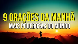 9 ORAÇÕES DA MANHÃ MAIS PODEROSAS DO MUNDO | Oração do Milagre, Cura, Casos Difíceis e Mudar de Vida