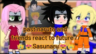 past Naruto and friends react to future // sasunaru //remake (credits in vid :)