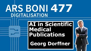 Ars Boni 477 AI in Scientific Medial Publications: Increase in Efficiency or Plagiarism 2.0?