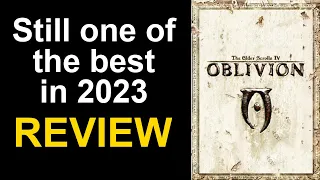 The Elder Scrolls IV: Oblivion in 2023 Review