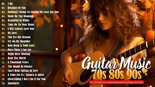 Romantic Guitar Music 🍁 The Best Guitar Melodies For Your Most Romantic Moments