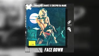 IHAVEONECHANCE X CREEPIN DA MANE - FACE DOWN (AUDIO)