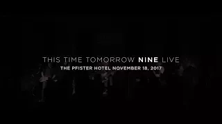This Time Tomorrow NINE LIVE