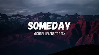 Michael Learns To Rock - Someday (instrumental w/ lyrics)