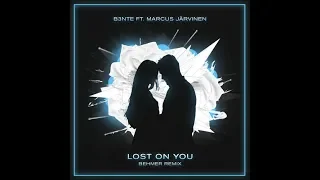B3nte Ft. Marcus Järvinen - Lost On You (Behmer Remix)
