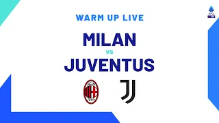 🔴 LIVE | Warm up | Milan-Juventus | Serie A TIM 2023/24