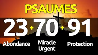 Psa 23 - 70 - 91 | 03 Prières Puissantes Pour l'Abondance Protection et Miracles  Divin Partie 1