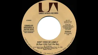 1972 HITS ARCHIVE: Don’t Ever Be Lonely (A Poor Little Fool Like Me) - Cornelius Bros. (stereo 45)
