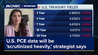 U.S. PCE data will be 'scrutinized heavily,' strategist says