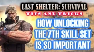 LAST SHELTER: SURVIVAL - TIPS AND TRICKS #0004 (HOW UNLOCKING THE 7TH SKILL SET IS SO IMPORTANT)