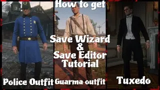 RDR2 | How to get Police outfit, Tuxedo and Guarma outfit using Save Wizard & Save Editor