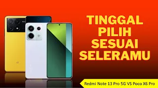 REDMI NOTE 13 PRO 5G VS POCO X6 PRO || Tinggal pilih sesuai seleramu...