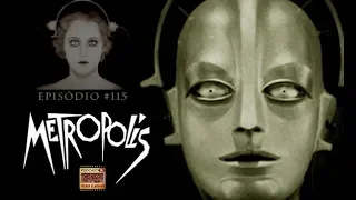 Podcast Filmes Clássicos: Episódio #115 - Metropolis