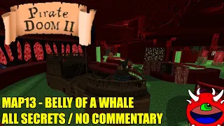 Pirate Doom 2 - MAP13 Belly of a Whale - All Secrets No Commentary Gameplay