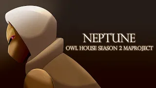Neptune | 1 Week Owl House Season 2 MAP | CLOSED | 14/33 DONE