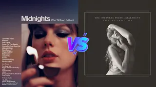 Midnights [The Til Dawn Edition] vs The Tortured Poets Department [The Anthology] (Taylor Swift)