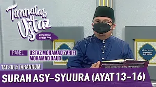 Tanyalah Ustaz (2021) | Tafsir & Tarannum: Surah Asy-Syuura (Ayat 13-16) (Fri, Aug 20)