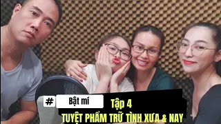 Bật mí Tập 4 TUYỆT PHẨM TRỮ TÌNH XƯA & NAY | Minh Vy