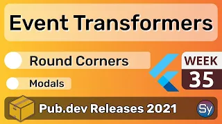 Flutter Event Transformation, Round Corners & Co. - 35 - PUB.DEV RELEASES