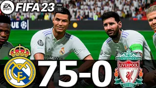 FIFA 23 - MESSI, RONALDO, MBAPPE, NEYMAR, ALL STARS | REAL MADRID 75-0 LIVERPOOL