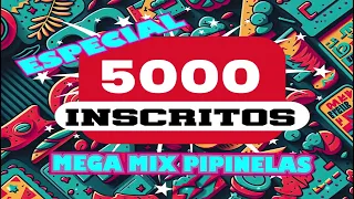 MEGA MIX ESPECIAL 5000 INSCRITOS (pipi nela)