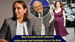 News: Maya Rudolph: David Letterman ‘embarrassed and humiliated’ me on his show