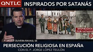 INSPIRADOS POR SATANÁS: la persecución religiosa en ESPAÑA