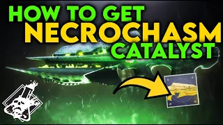 Destiny 2 - How to get the Necrochasm Catalyst