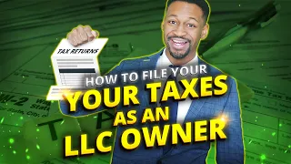 How to File Your Taxes as a LLC Owner in 2023 [Step-by-Step]