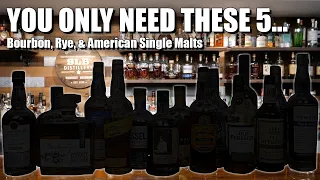 You Only Need THESE 5 Bourbons, Ryes, And American Single Malts!