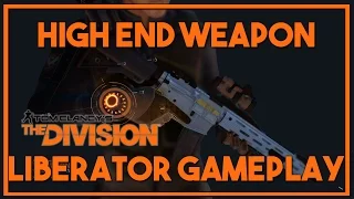 The Division High End Weapon NEW Gameplay "Liberator" (The Division Gameplay HD 1080p 2016)