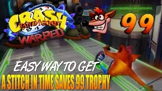 Crash Bandicoot 3: Warped - Easy Way To Get A Stitch In Time Saves 99 (Easy way to Get 99 Lives)