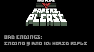 Papers, Please ~ Bad Endings 9 and 10