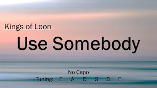 Use Somebody - Kings of Leon | Chords and Lyrics