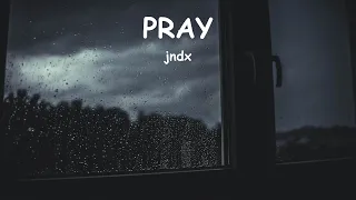 jxdn - Pray (slowed + reverb +lyrics)