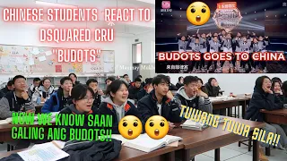 CHINESE STUDENTS REACT TO Dsquared Cru "BUDOTS"/ FIRST TIME NILA ITO MAKITA/ ANG SAYA NILA!!😮😮😍 😍