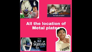 All the location of metalplate in ice scream 6 (please like, share and subscribe)