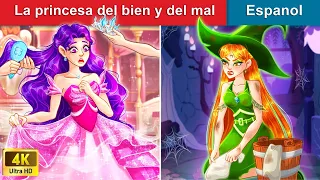 La princesa del bien y del mal 👸 Good and Evil Princess in Spanish 🌜 WOA - Spanish Fairy Tales