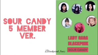 Blackpink x Lady Gaga + You - Sour Candy (Karaoke ver.)