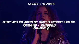 [Vietsub + Edit] Oceans (Where Feet May Fail) - Hillsong UNITED | 𝚂𝚙𝚒𝚛𝚒𝚝 𝚕𝚎𝚊𝚍 𝚖𝚎 𝚠𝚑𝚎𝚛𝚎 𝚖𝚢 𝚝𝚛𝚞𝚜𝚝...