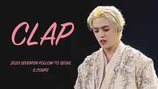 [4K] 230722 SEVENTEEN  FOLLOW TO SEOUL - CLAP(박수) S.COUPS