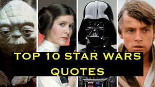 TOP 10 STAR WARS QUOTES