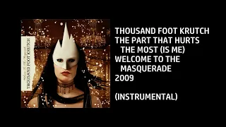 Thousand Foot Krutch - The Part That Hurts The Most (Is Me) [Custom Instrumental]