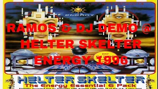 RAMOS & DJ DEMO @ HELTER SKELTER  -  ENERGY 1996