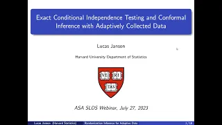 Lucas Janson: Exact Conditional Independence Testing and Conformal Inference