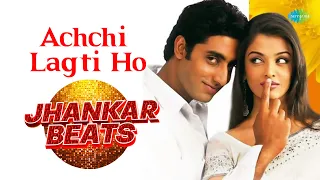 Achchi Lagti Ho - Jhankar Beats | Kuch Naa Kaho | Abhishek Bachchan & Aishwarya Rai Bachchan